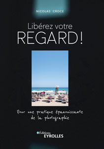 Couverture du livre Libérez Votre Regard !