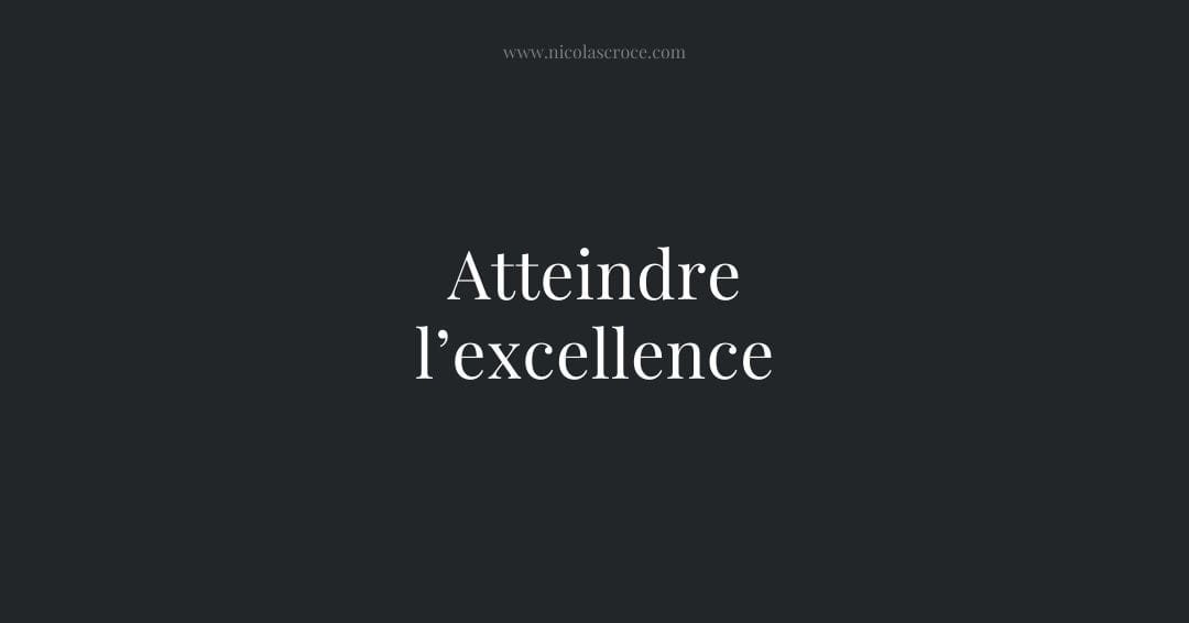 Atteindre l’excellence