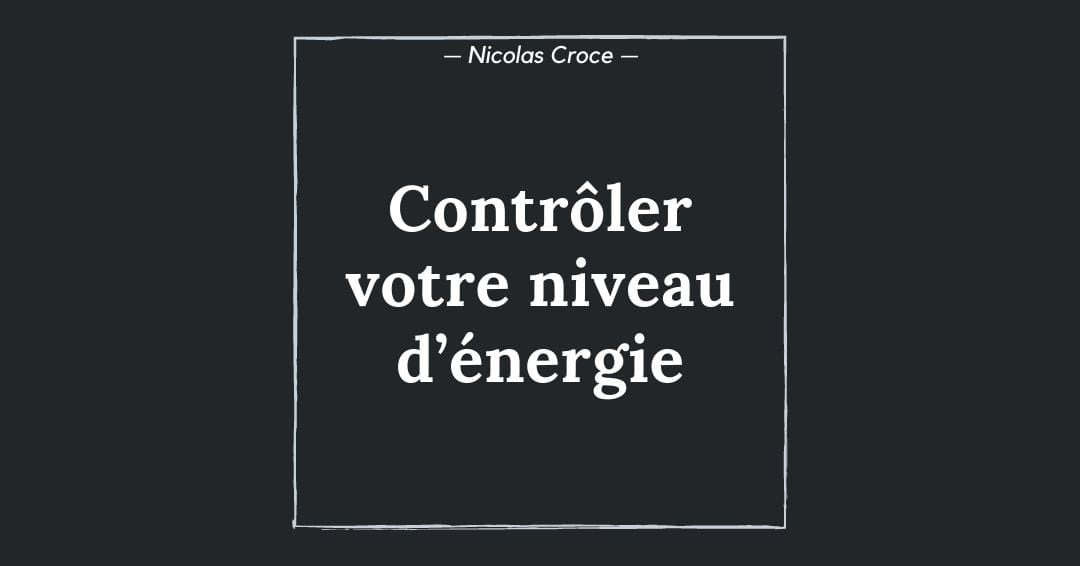 Contrôler votre niveau d’énergie