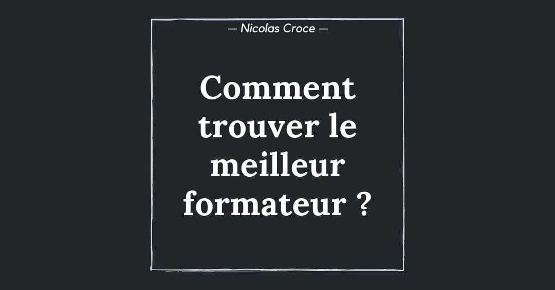 Comment trouver le meilleur formateur ?