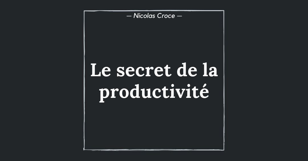 Le secret de la productivité