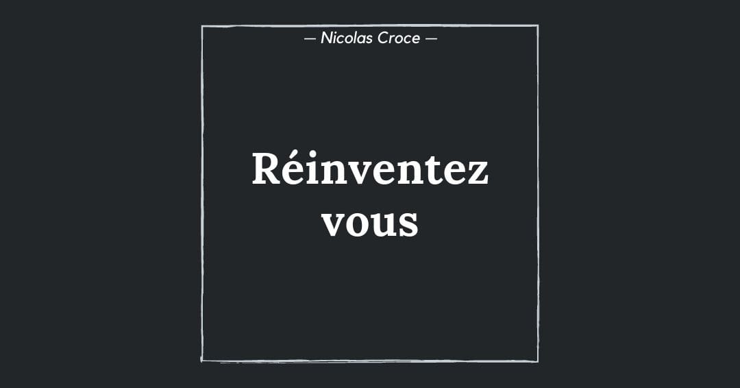 Réinventez-vous