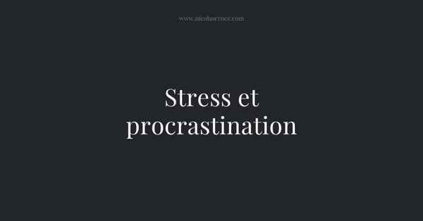 Stress et procrastination