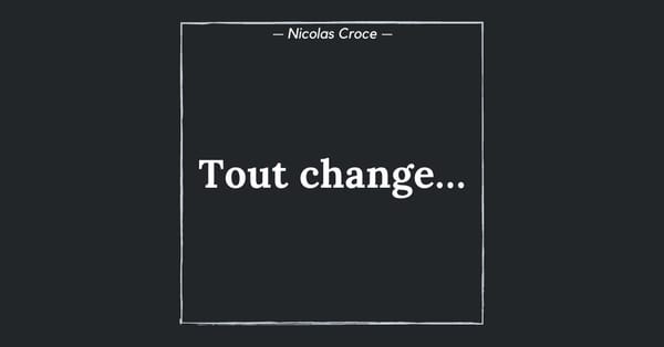 Tout change…