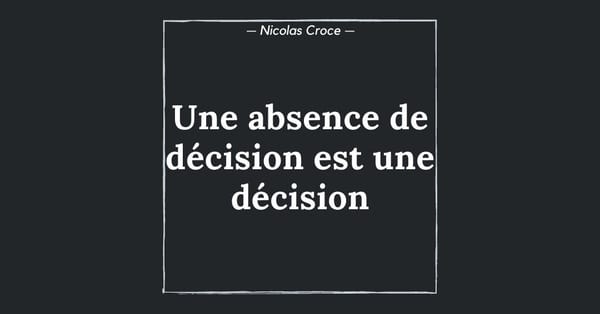Une absence de décision est une décision