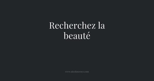 Recherchez la beauté
