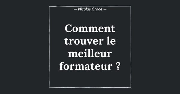 Comment trouver le meilleur formateur ?