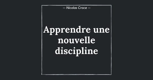 Apprendre une nouvelle discipline