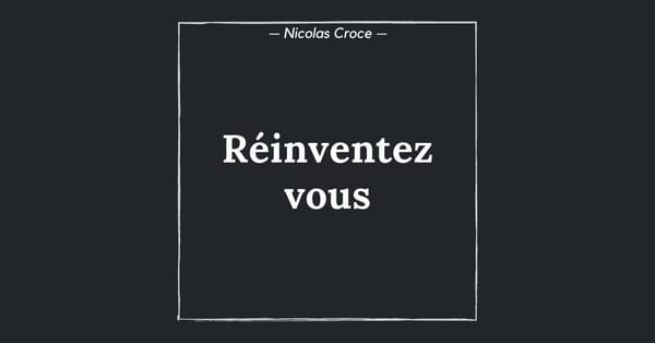 Réinventez-vous