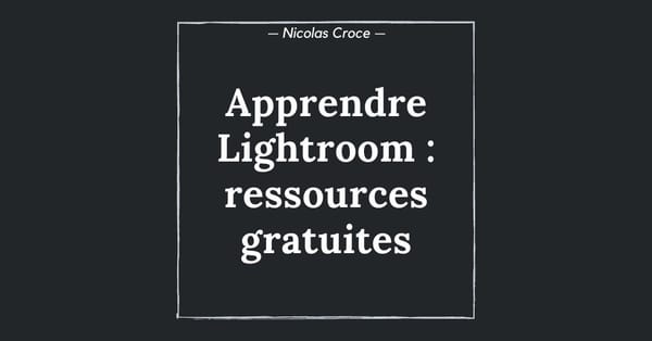 Ressources gratuites pour apprendre Lightroom